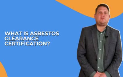 What Is Asbestos Clearance Certification?