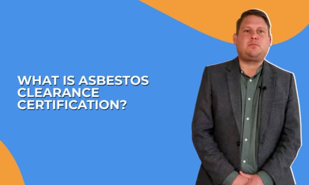 What Is Asbestos Clearance Certification?