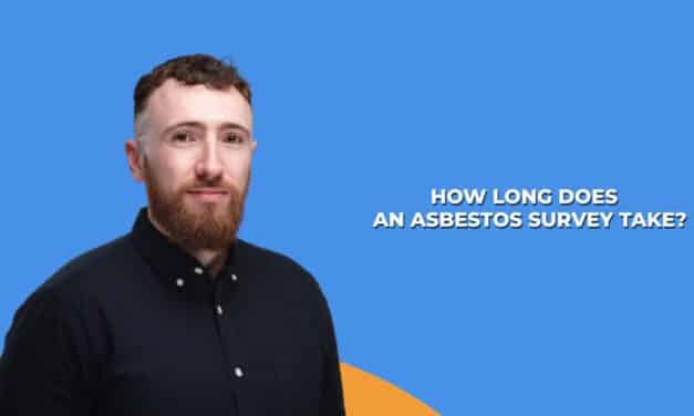 VIDEO: How Long Does an Asbestos Survey Take?