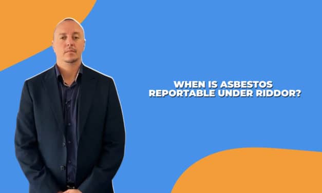 VIDEO: When is asbestos reportable under RIDDOR?