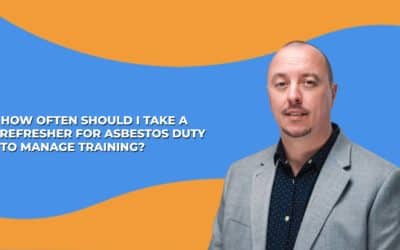 VIDEO: How often should I take a refresher for asbestos duty to manage training and why?